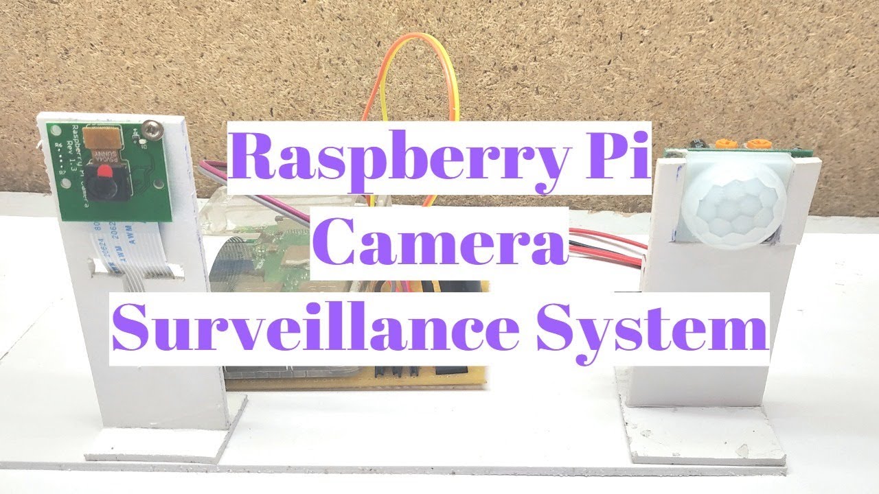 Raspberry Pi Surveillance System – BMES Project Ideas