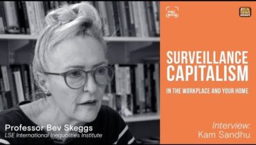 Surveillance Capitalism In Work & Home – Bev Skeggs