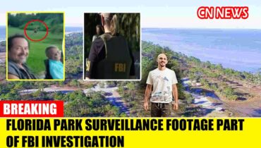 Florida park surveillance footage part of FBI investigation  into the whereabouts of Brian Laundrie
