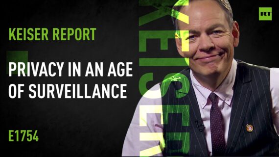 Keiser Report | Privacy in an Age of Surveillance | E1754